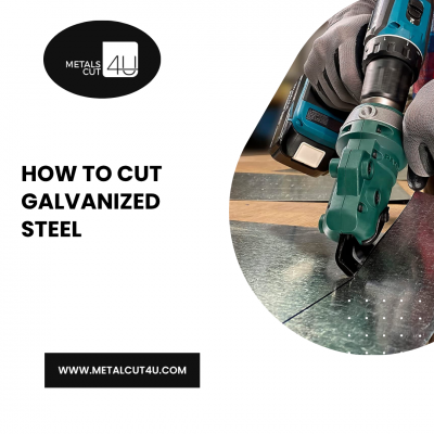 How to Cut Galvanized Steel